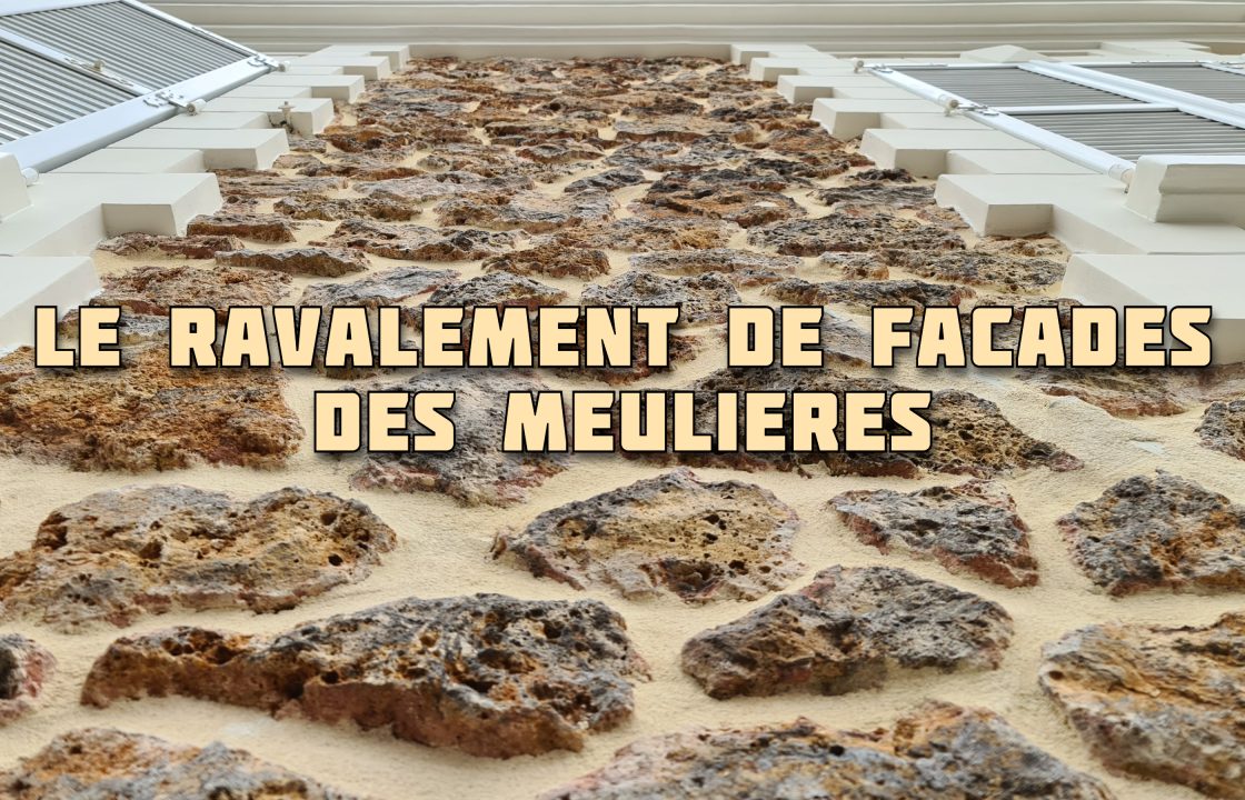 COMMENT RENOVER LES FACADES DE SA MAISON EN MEULIERE