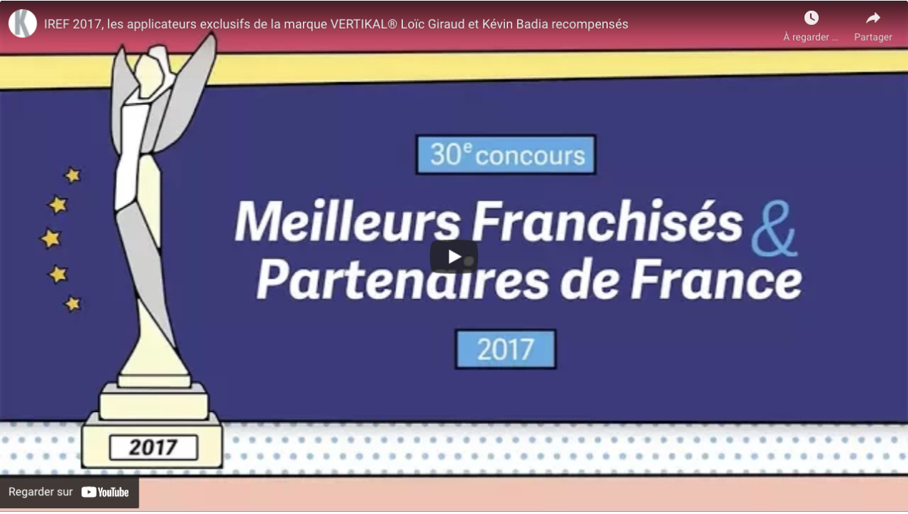 IREF 2017, des Applicateurs Exclusifs VERTIKAL® récompensés