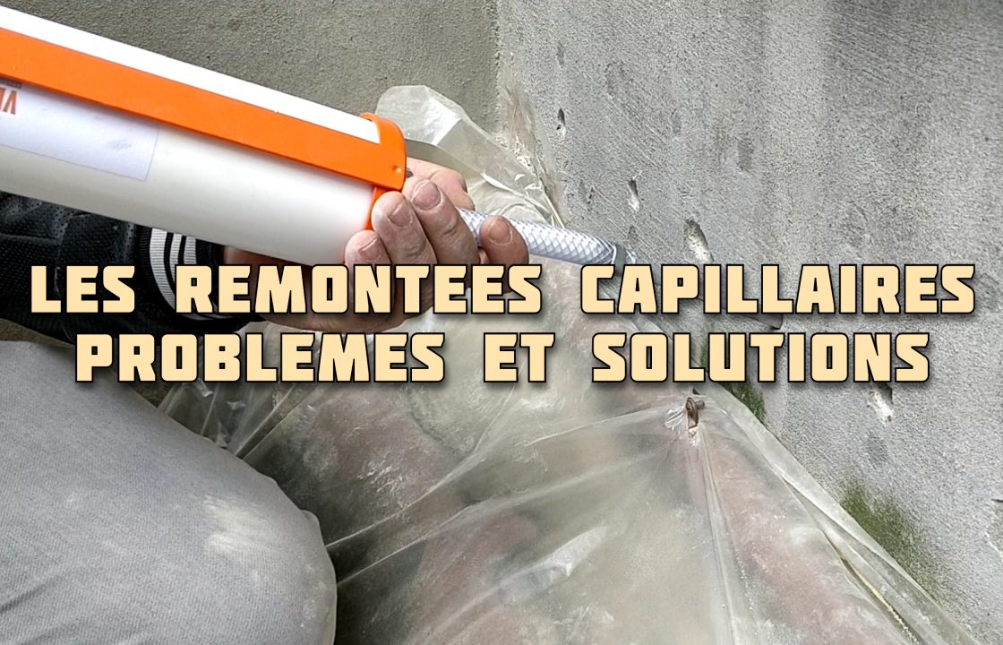 LES REMONTEES CAPILLAIRES - PROBLEMES ET SOLUTIONS