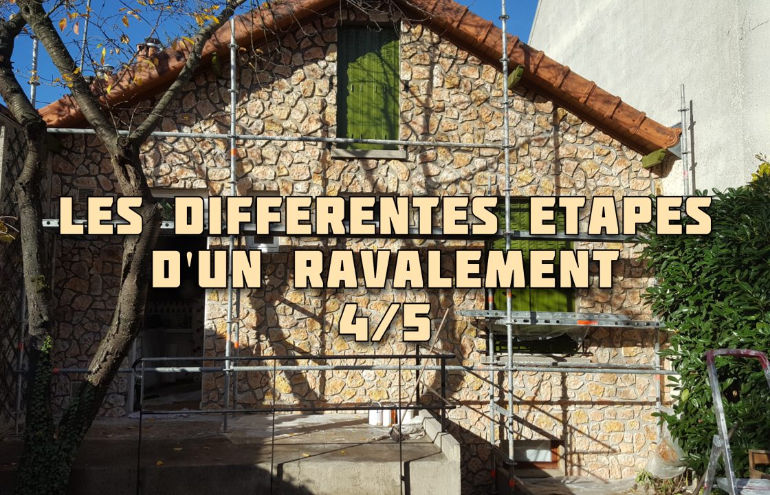 LES DIFFERENTES ETAPES D'UN RAVALEMENT 4-5