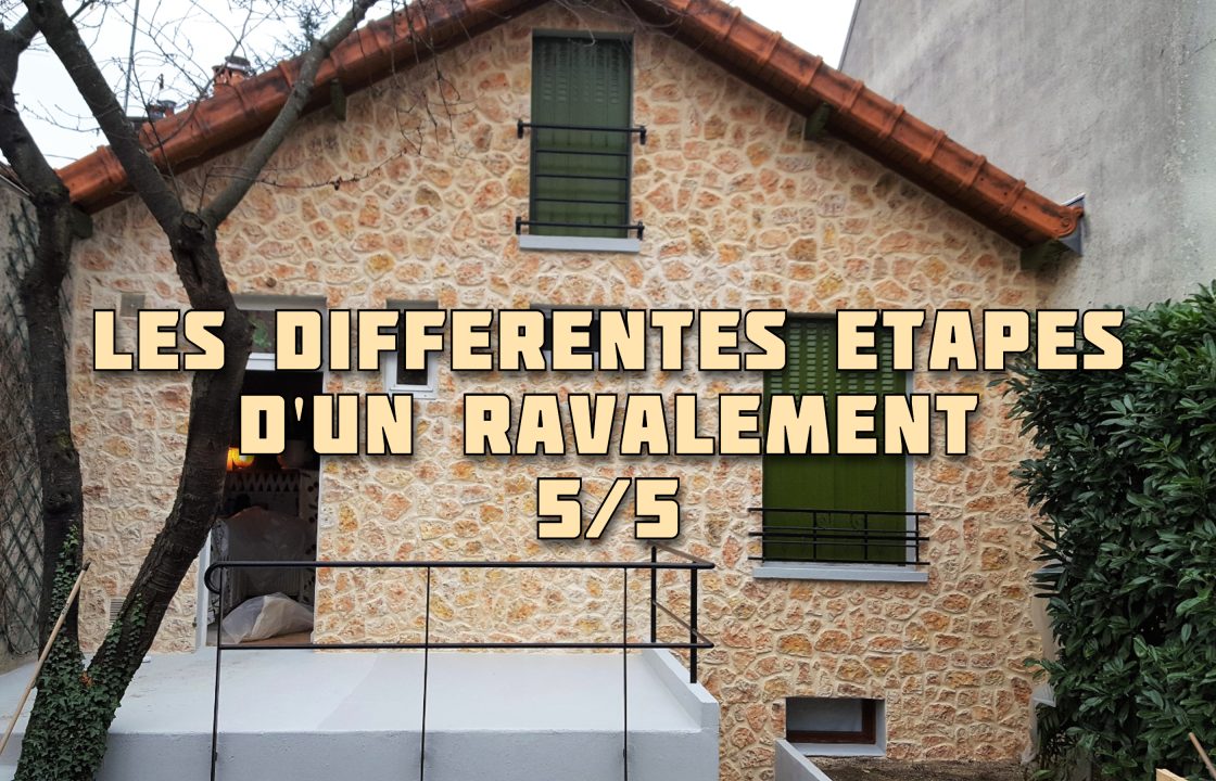 LES DIFFERENTES ETAPES D'UN RAVALEMENT 5-5 - V2
