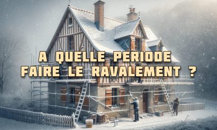 À quelle période de l’année peut-on faire un ravalement de façade ?