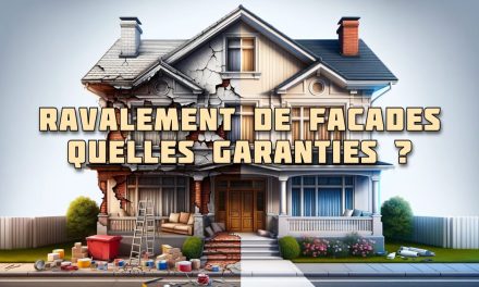 Ravalement de façade, quelles garanties ?