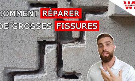 COMMENT RÉPARER DE GROSSES FISSURES ?