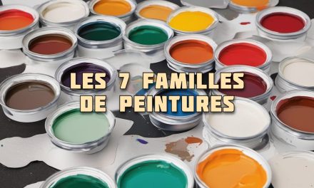 Les 7 familles de peintures